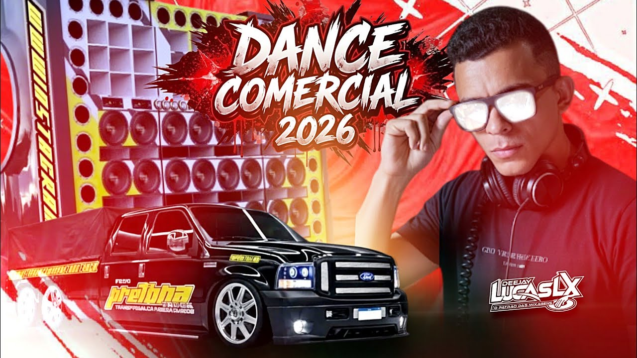 SETMIX 🔻DANCE COMERCIAL REMIX MARÇO 2026🔺PANCADÃO AUTOMOTIVO - DJ LUCAS OFICIAL 