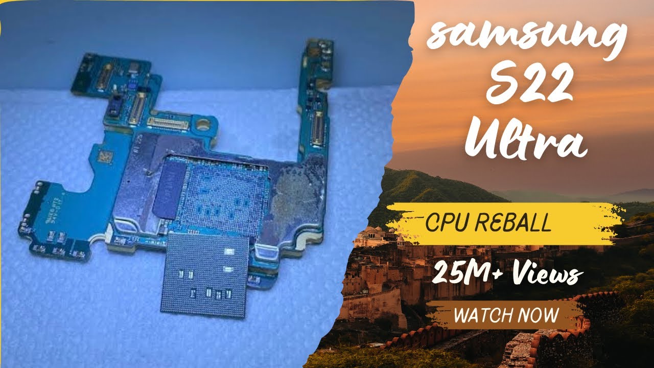 samsung s22 ultra dead mobile repair ! samsung s22 ultra cpu reball #samsungs22ultra