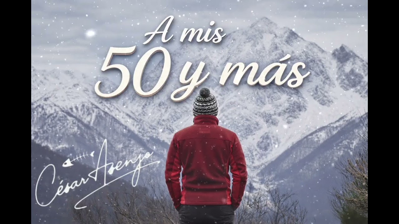 A MIS 50 Y MÁS @cesarasenjopozo 