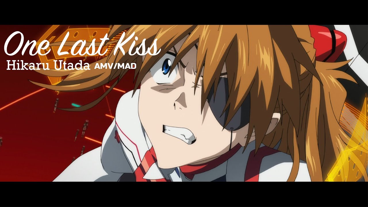 One Last Kiss / Evangelion 【AMV/MAD】