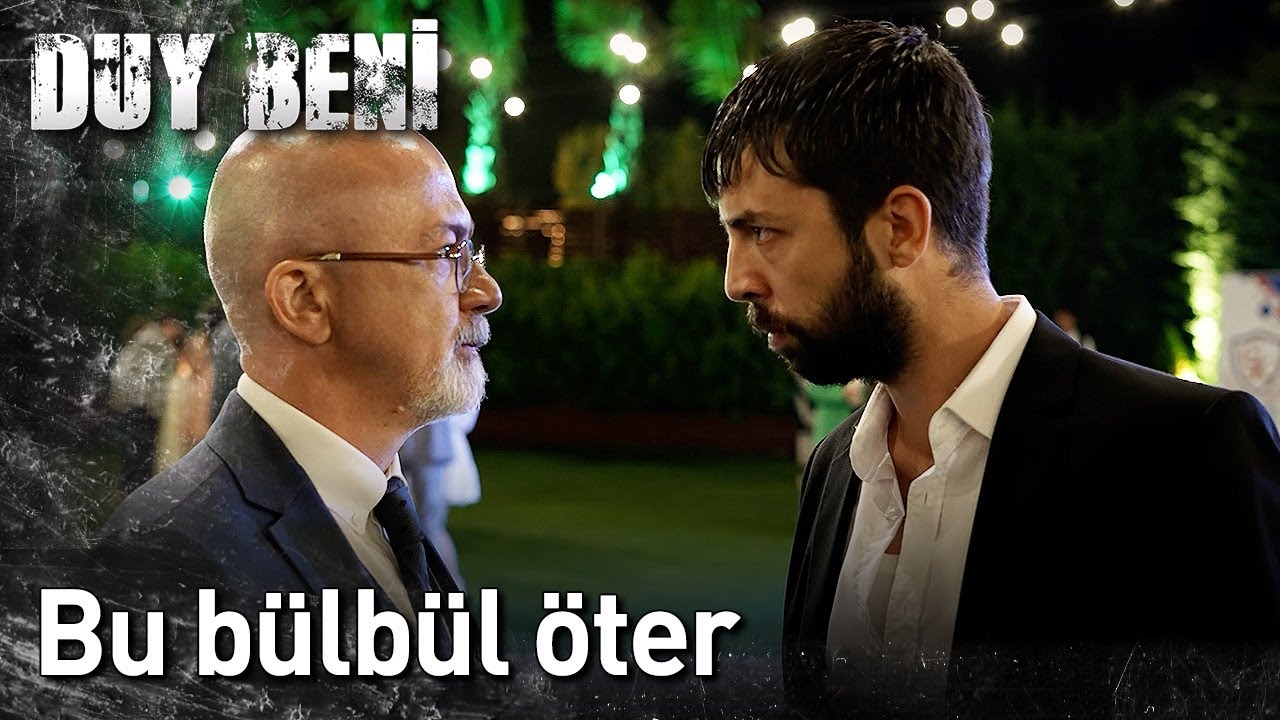 Duy Beni 1. Bölüm - Bu Bülbül Öter