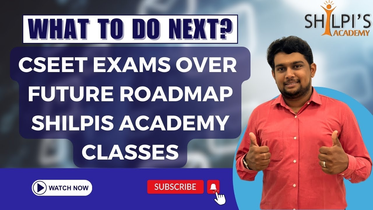 CSEET Exams OVER🤔 - What To Do Next ❓| Future Roadmap | Shilpis Academy Classes