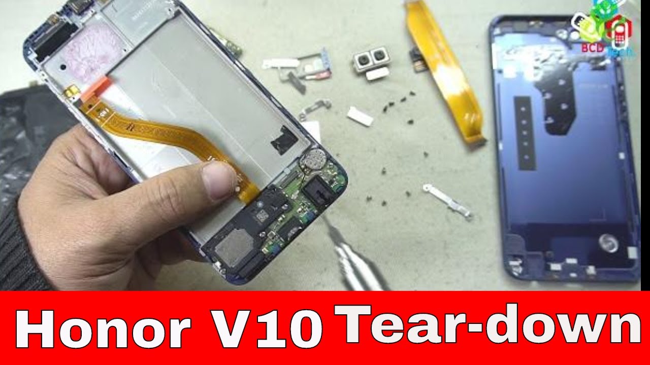 Honor V10 Tear Down: How to Replace Battery, LCD, Board etc...