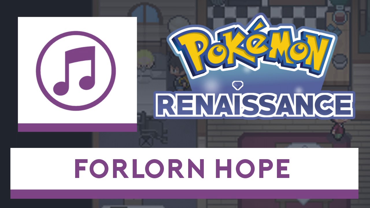 Pokemon Renaissance: Forlorn Hope