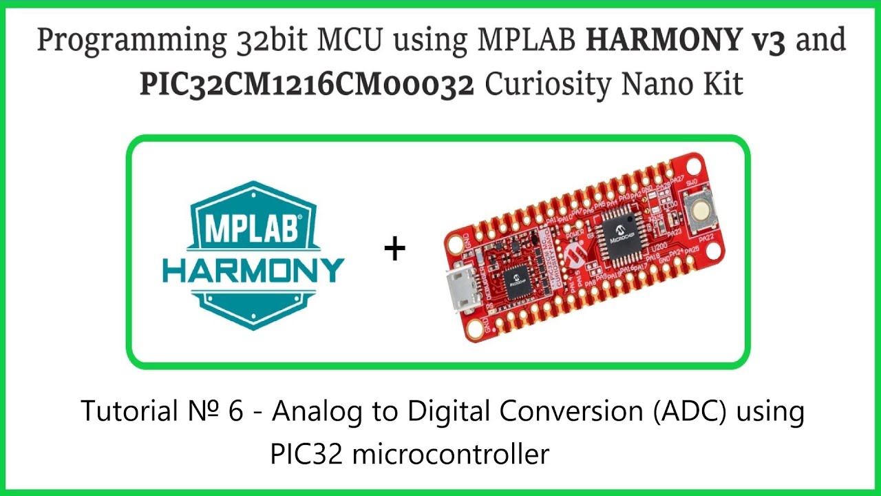 Tutorial № 6 - Analog to Digital Conversion (ADC) using PIC32 microcontroller