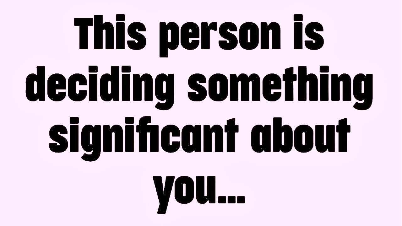 💸 This person is deciding something significant about you…
