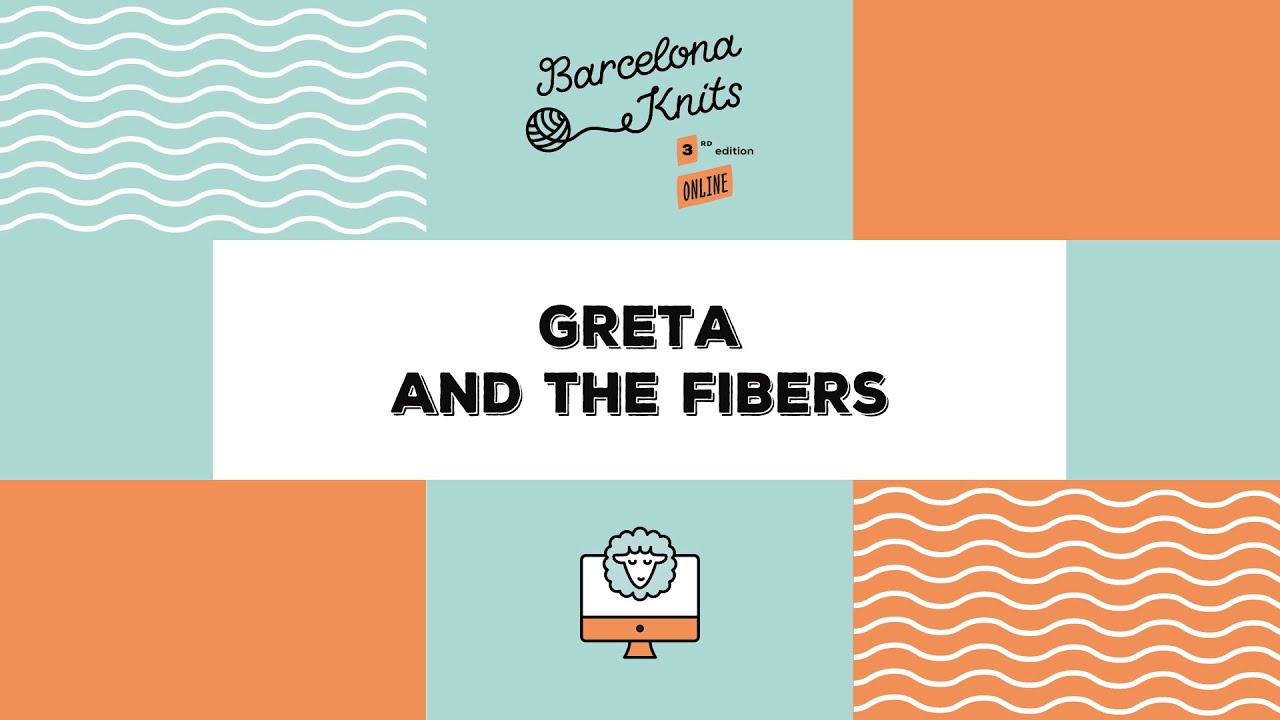 Greta and the fibers Barcelona Knits 2020