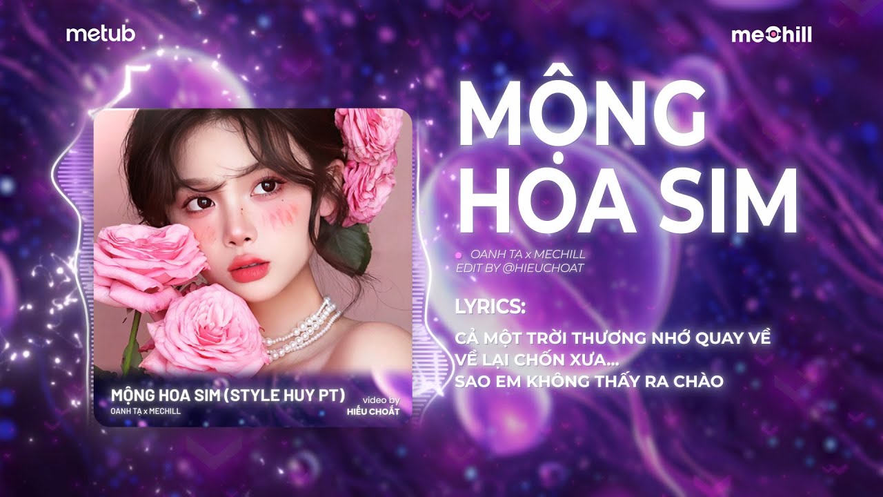 Mộng Hoa Sim (Remix Style Huy PT) - Oanh Tạ x meChill | Cả Một Trời Thương Nhớ Quay Về Remix TikTok