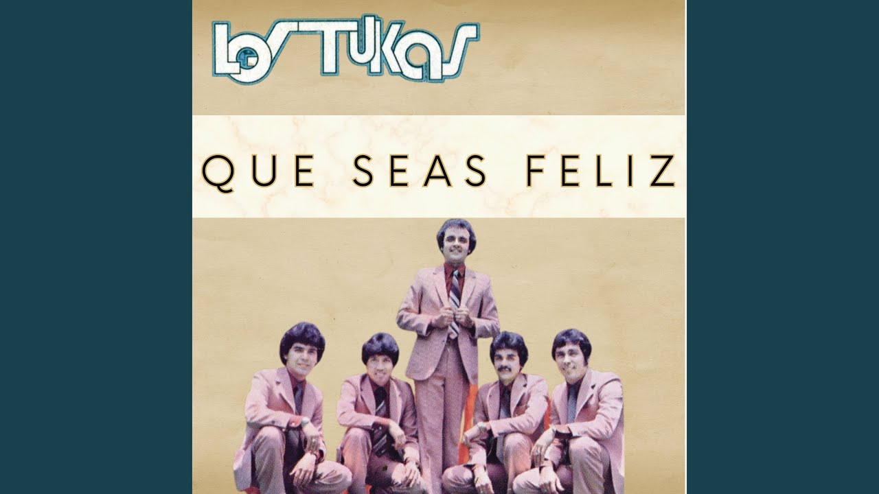 Que Seas Feliz