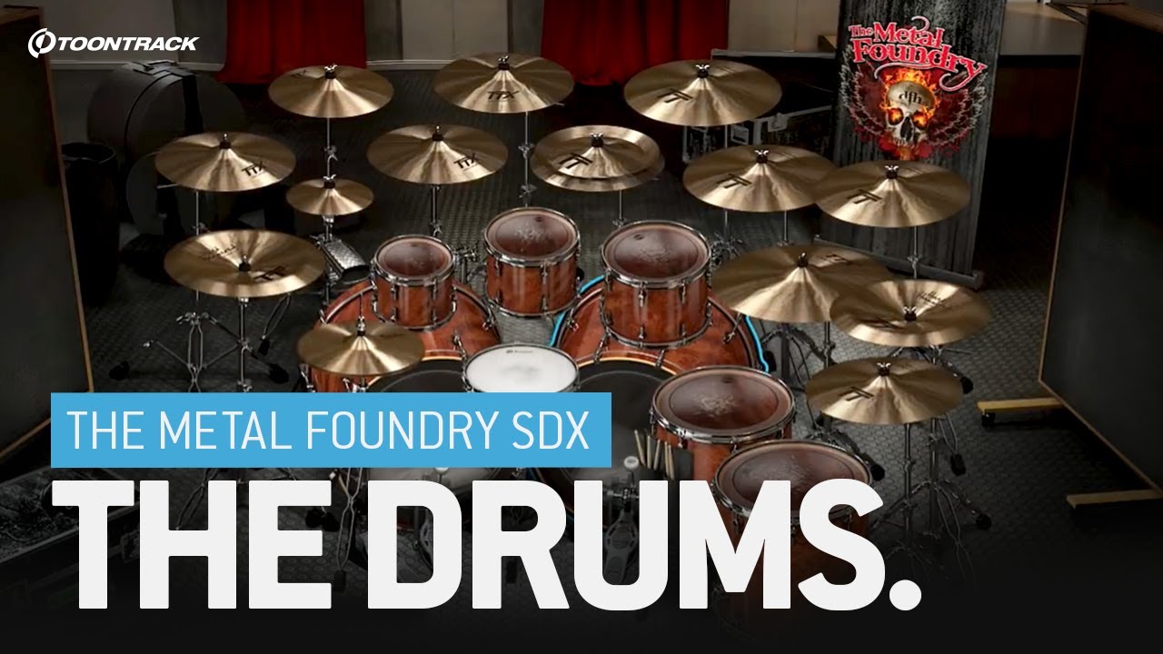 The Metal Foundry SDX &ndash; The drums