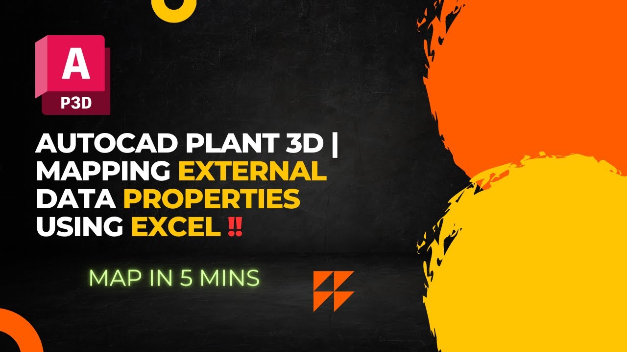 AutoCAD Plant 3D | Mapping External Properties Using Excel