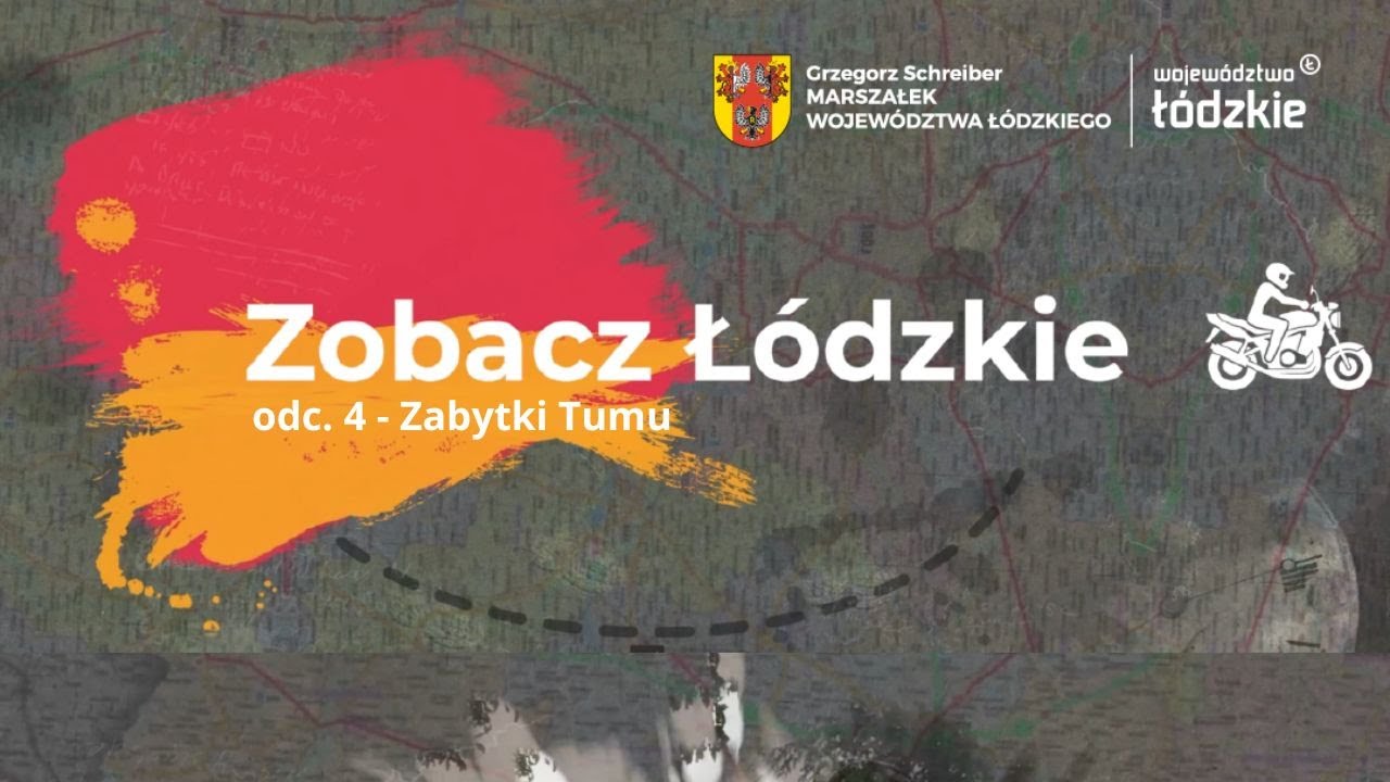 Zobacz ŁÓDZKIE - odc. 4 - Zabytku Tumu