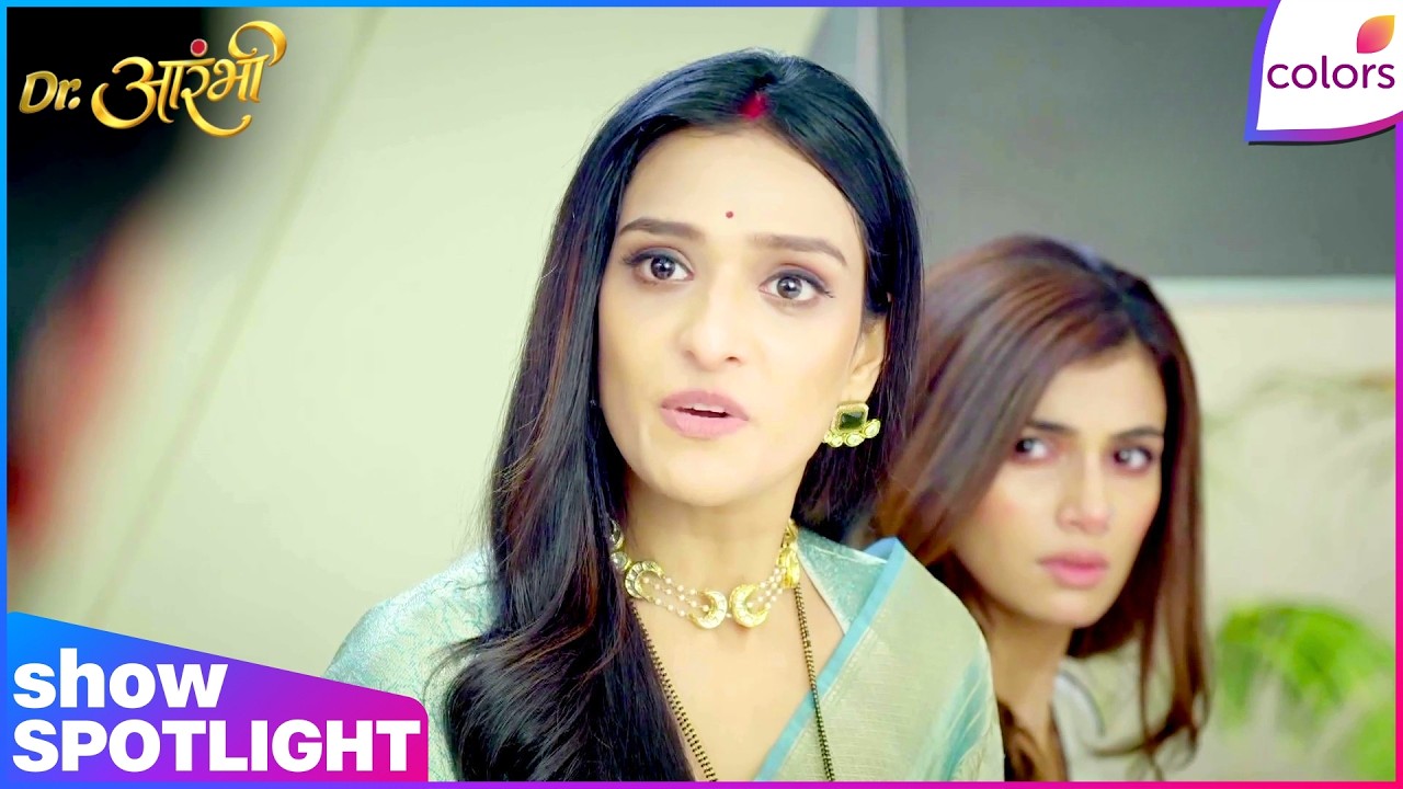 Dr. Aarambhi | Ep. 39 | Aarambhi Stands Up for Manmeet | Colors TV