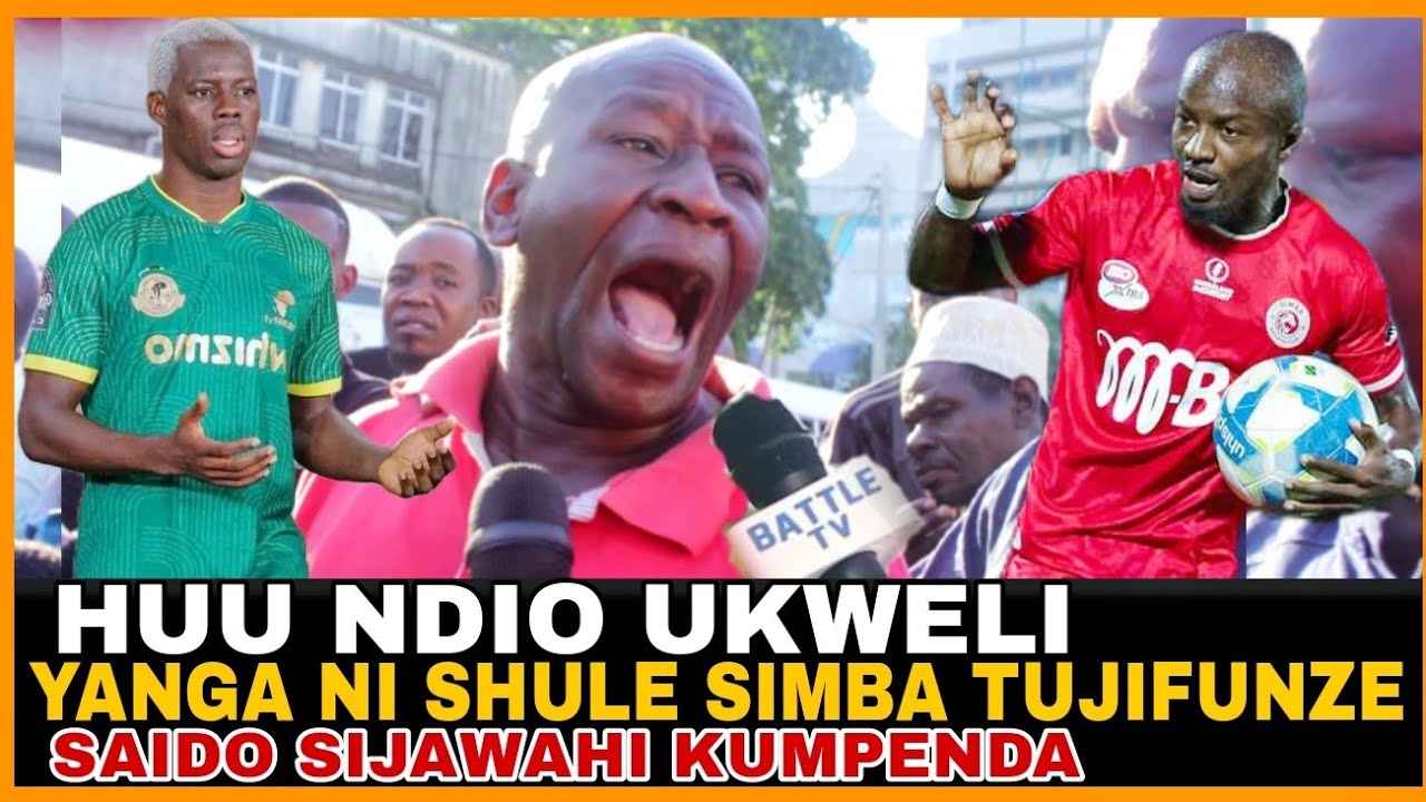 MZEE SAIDI AWA MBOGO: SAIDO SIJAWAHI KUMPENDA/ AZIZ KI KIATU CHAKE/ YANGA NI SHULE/ SIMBA TUJIFUNZE.