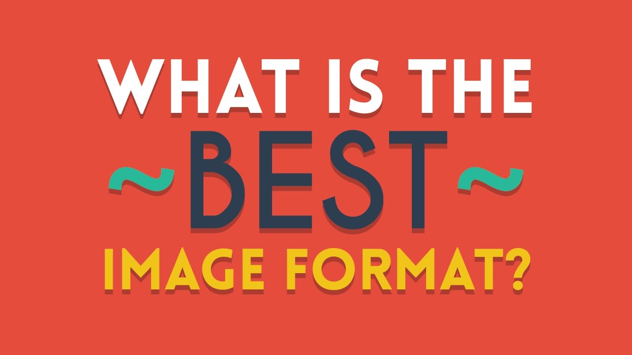 What is the Best Image Format? | Basics for Beginners