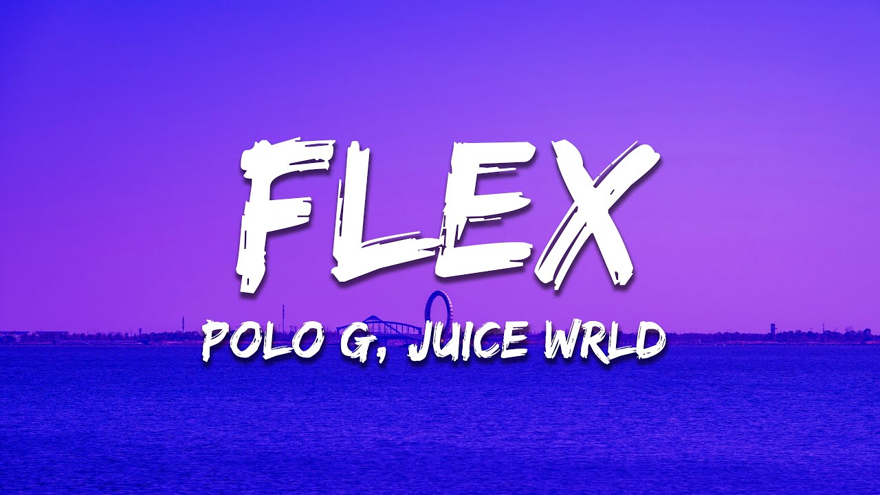 Polo G - Flex (Lyrics) ft. Juice WRLD