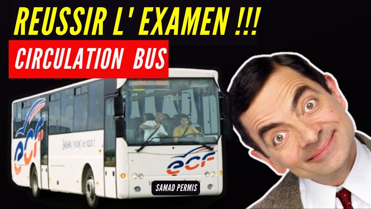 REUSSIR L'EXAMEN CIRCULATION BUS