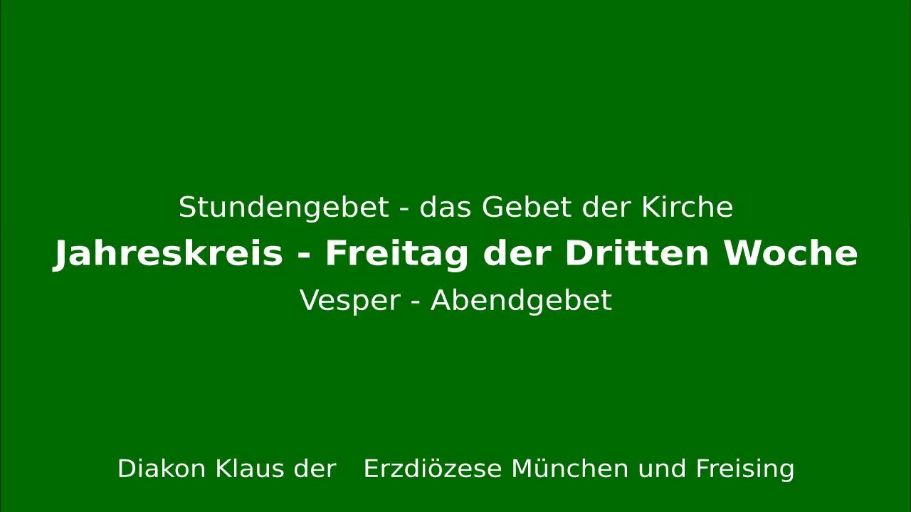 Stundengebet – das Gebet der Kirche am 30.1.26 Freitag der Dritten Woche Vesper