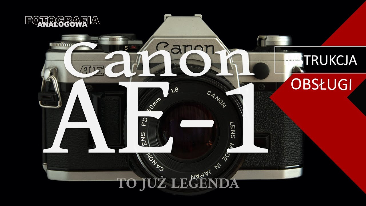 🎞 Canon AE-1 = Instrukcja obsługi - Fotografia Analogowa