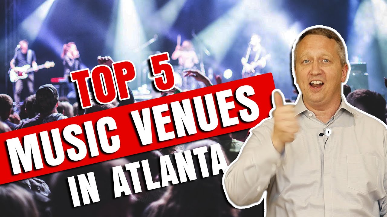 Moving to Atlanta | Things to do in Atlanta Today! | 5 Best Live Music Venues in Atlanta