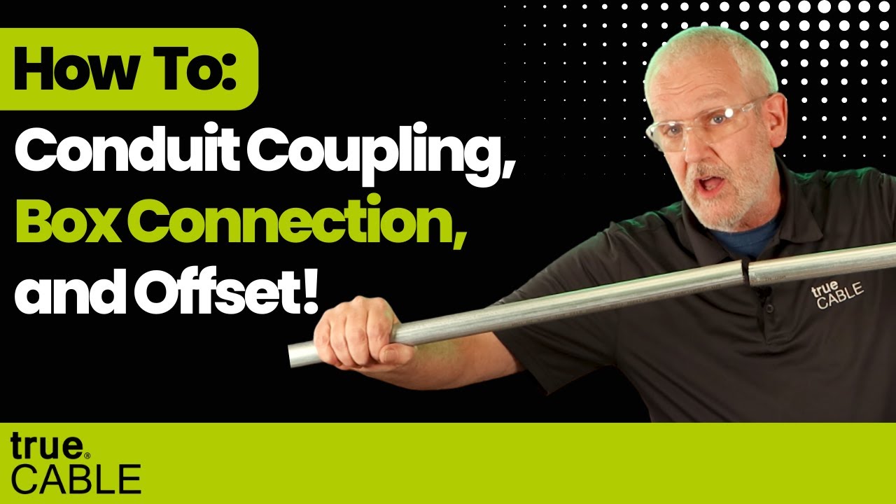 A Beginner's Guide to Conduit Coupling, Box Connections And More!