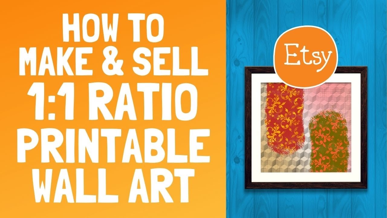 How to Make Printable Wall Art on Etsy - 1:1 Ratio Art Printables with Procreate, Canva & PlaceIt