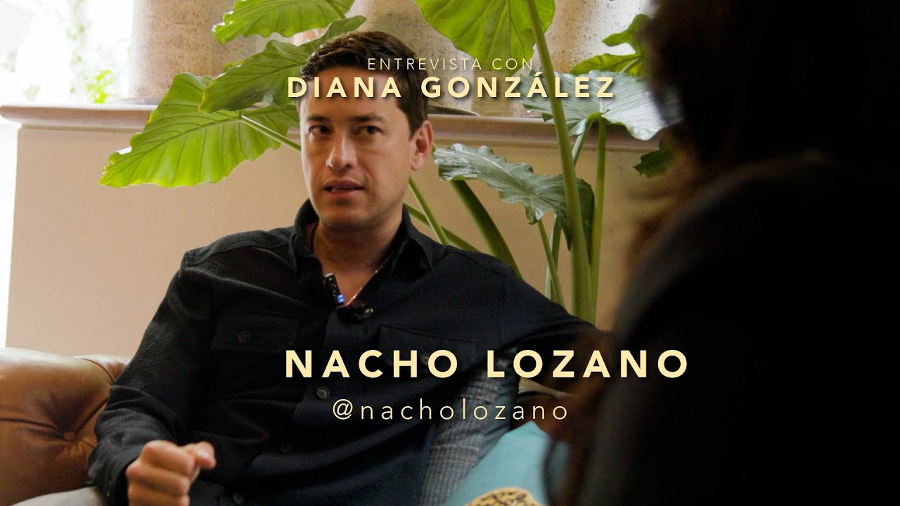 Entrevista con Diana Gonzalez - Nacho Lozano