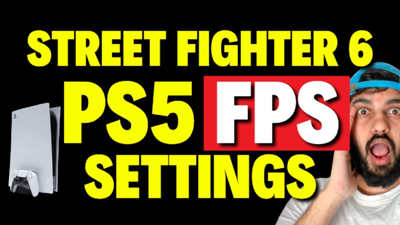 Настройки FPS для Street Fighter 6 для PS5