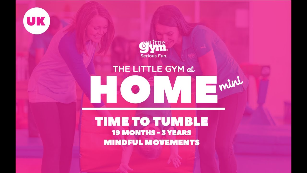 THE LITTLE GYM AT HOME MINI: 19M TO 3 YEARS - MINDFUL MOVEMENTS