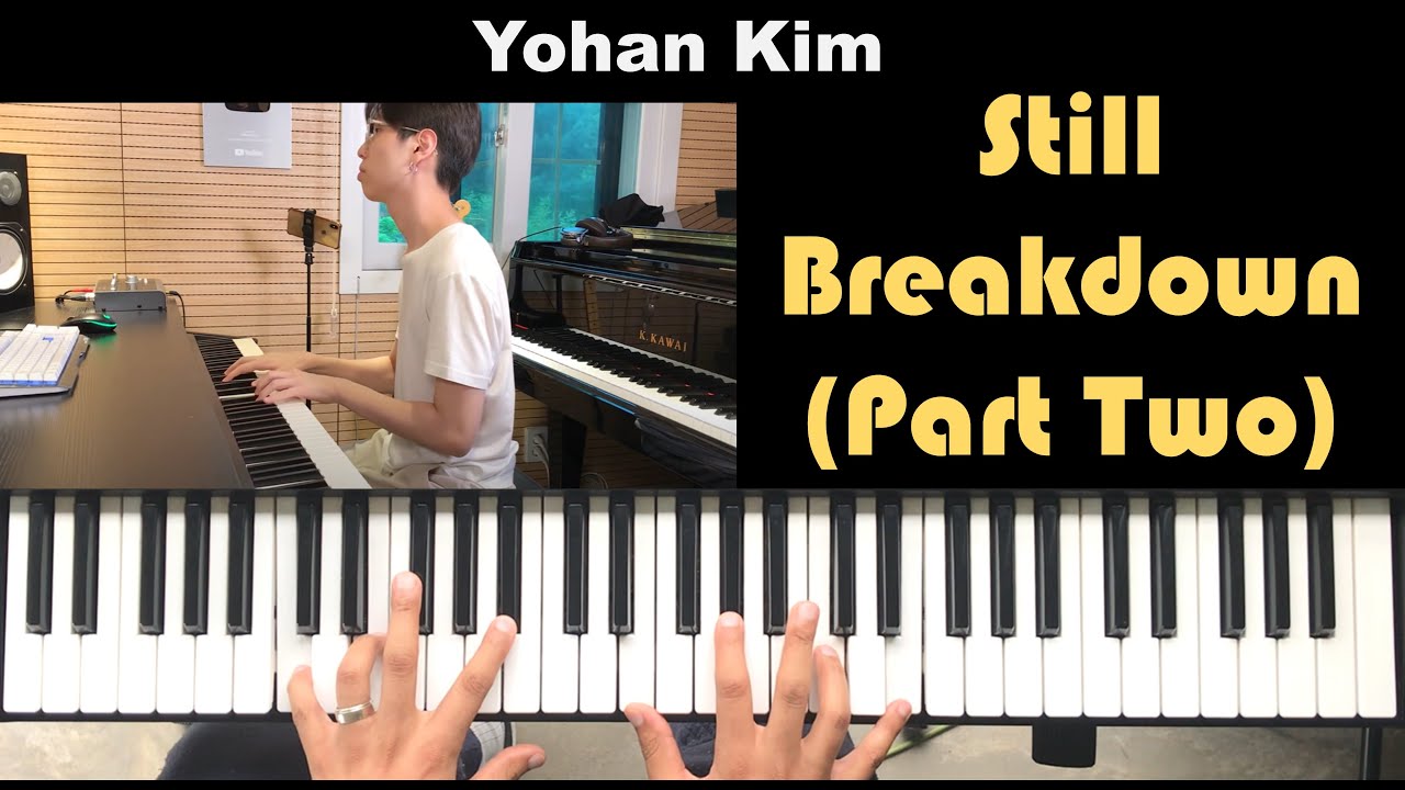 Yohan Kim - Still Breakdown (Part Two)
