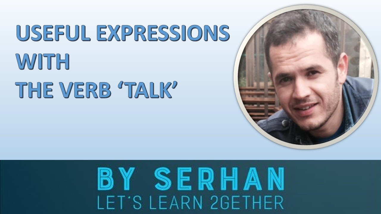Useful Expression with The Verb 'Talk'