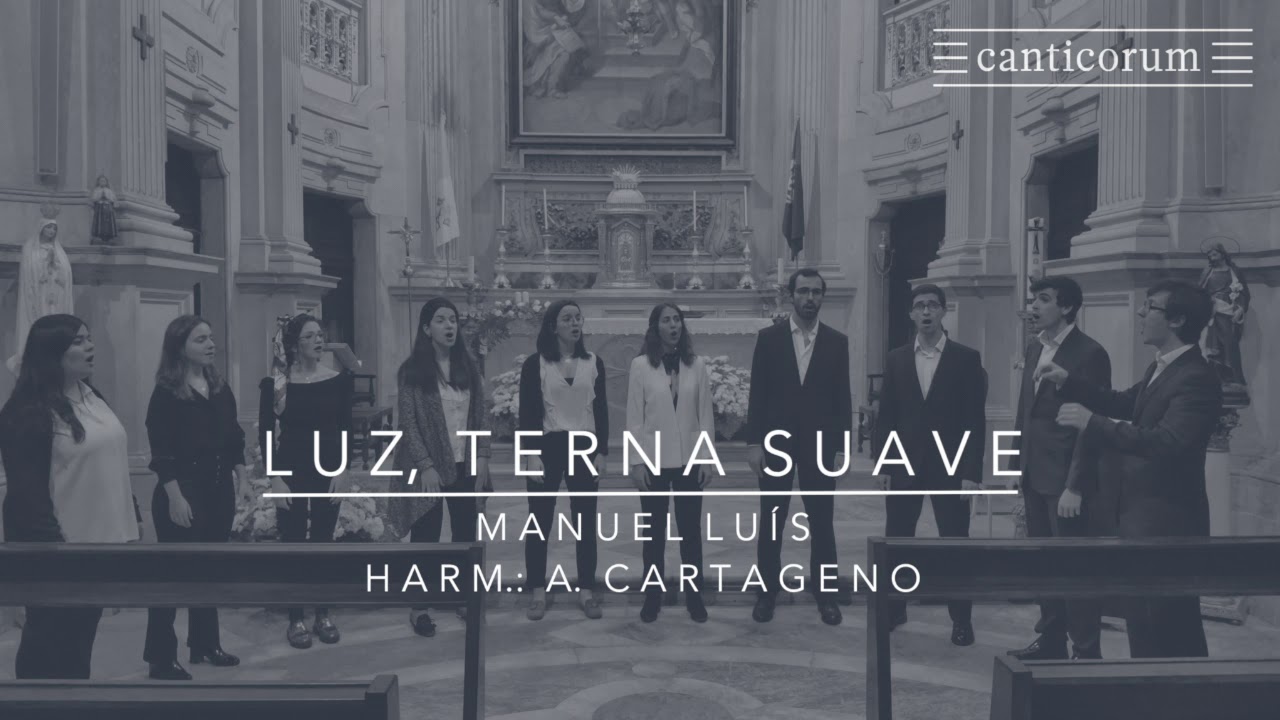 Luz terna, suave - Manuel Lu&iacute;s / Harm.: A. Cartageno