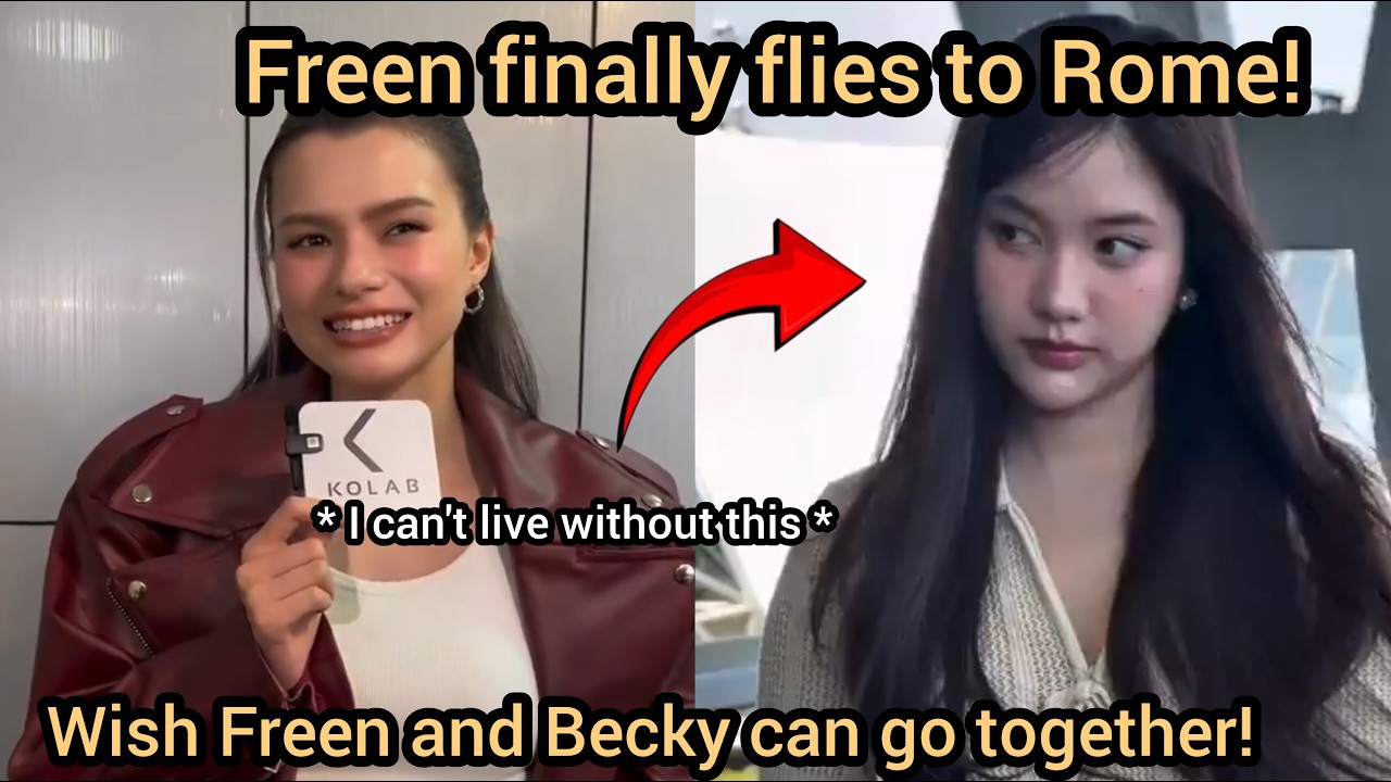 Freen Hopes to Fly to Rome With Becky But This Time It’s a Solo?! 🫣
