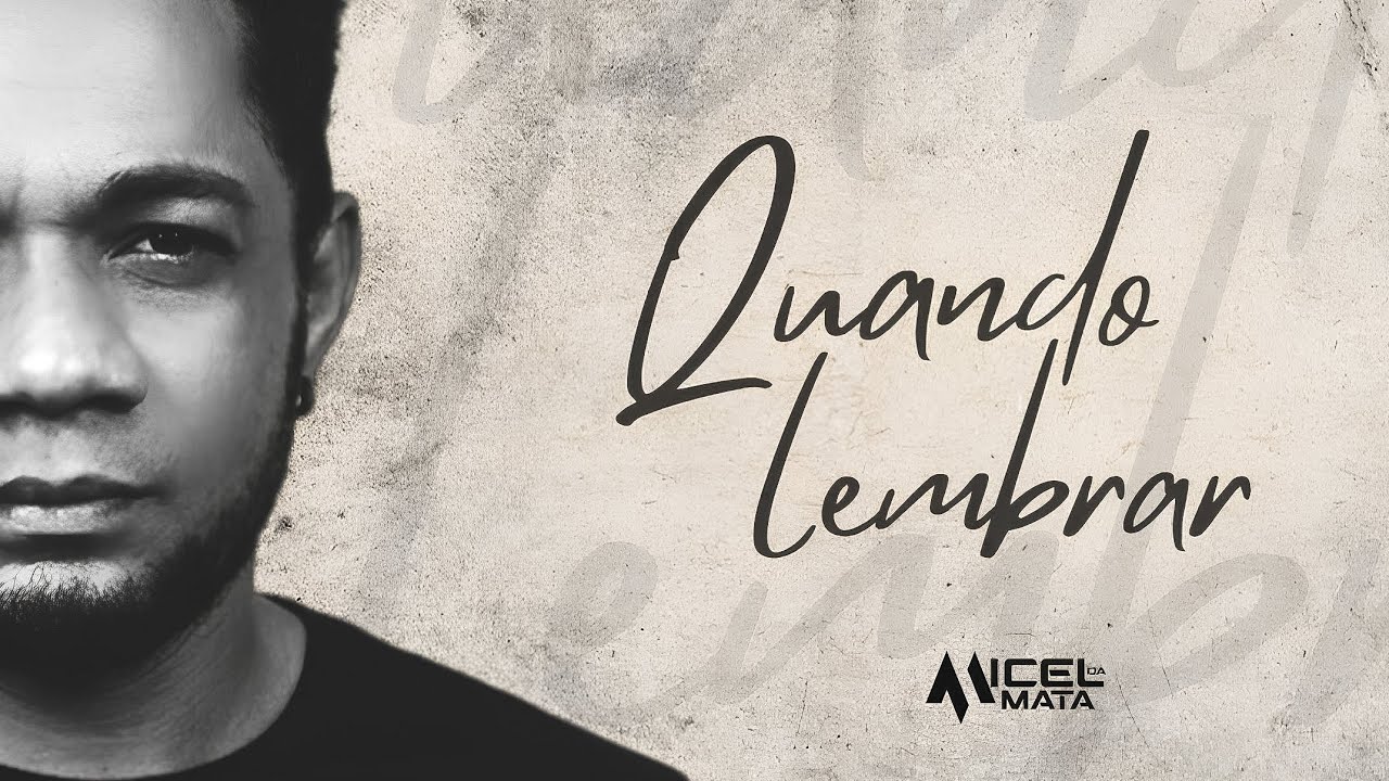 QUANDO LEMBRAR-Micel da Mata  #lançamento #videolirik 