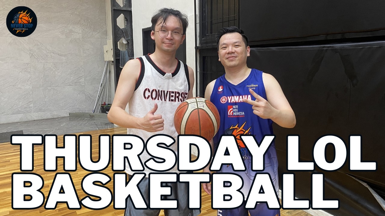 THURSDAY LOL BASKETBALL with #neverstopbasketball | 1st WEEK on MARCH 2026
