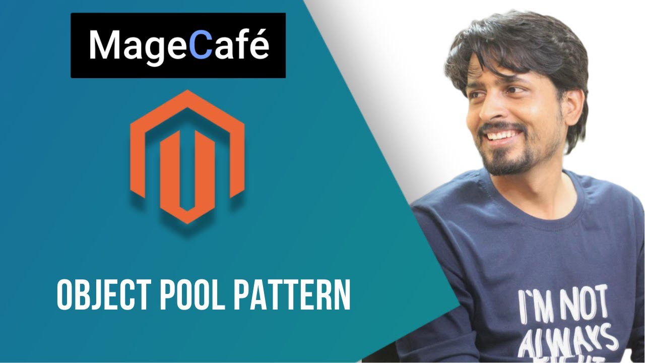 Object Pool Pattern | Magento 2 Tutorials for Beginners 2021 | MageCafe