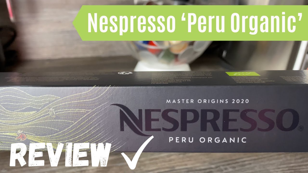 Peru Organic Nespresso Pod Review - What does it taste like? | Nespresso Coffee Pods and Capsules
