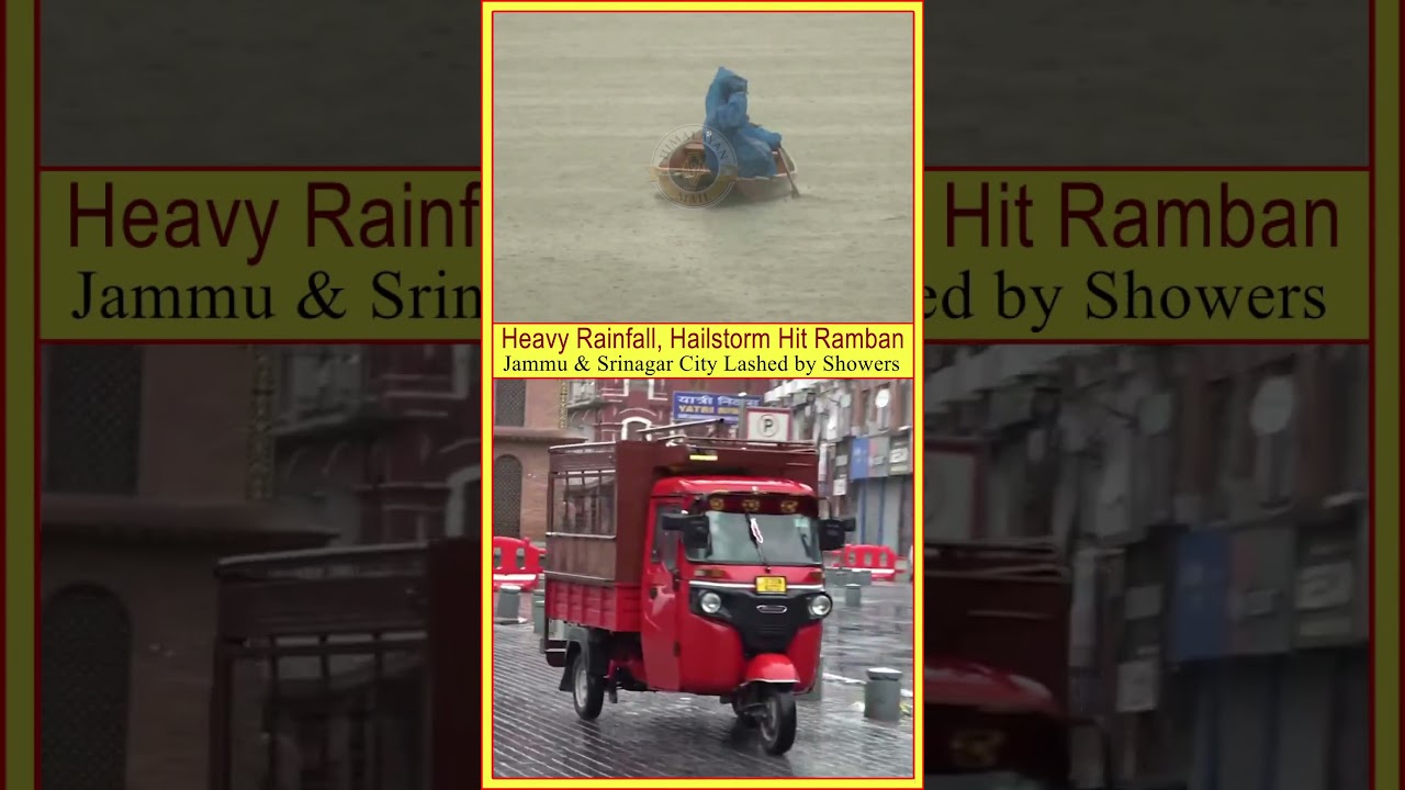 #weather II Heavy #rainfall, #hailstorm Hit #ramban; #jammu & #srinagar City Lashed by #showers