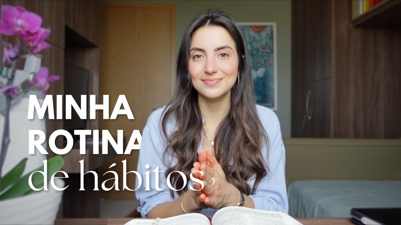 Como eu organizo minha rotina de hábitos da manhã