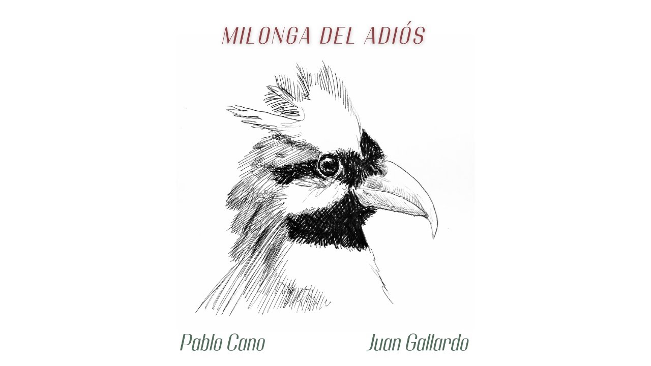 Pablo Cano, Juan Gallardo - Milonga del Adiós