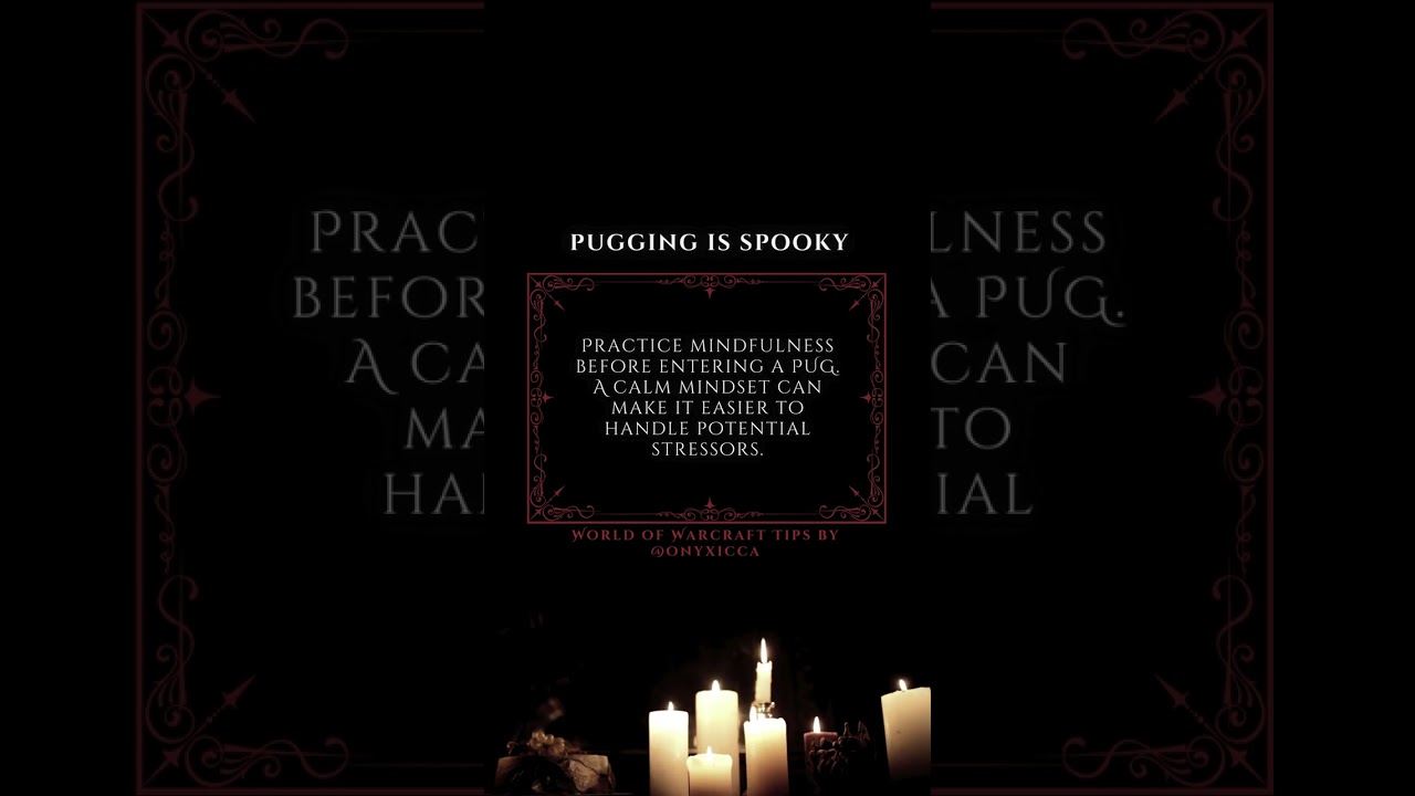Pugging is spooky. Here's a tip: