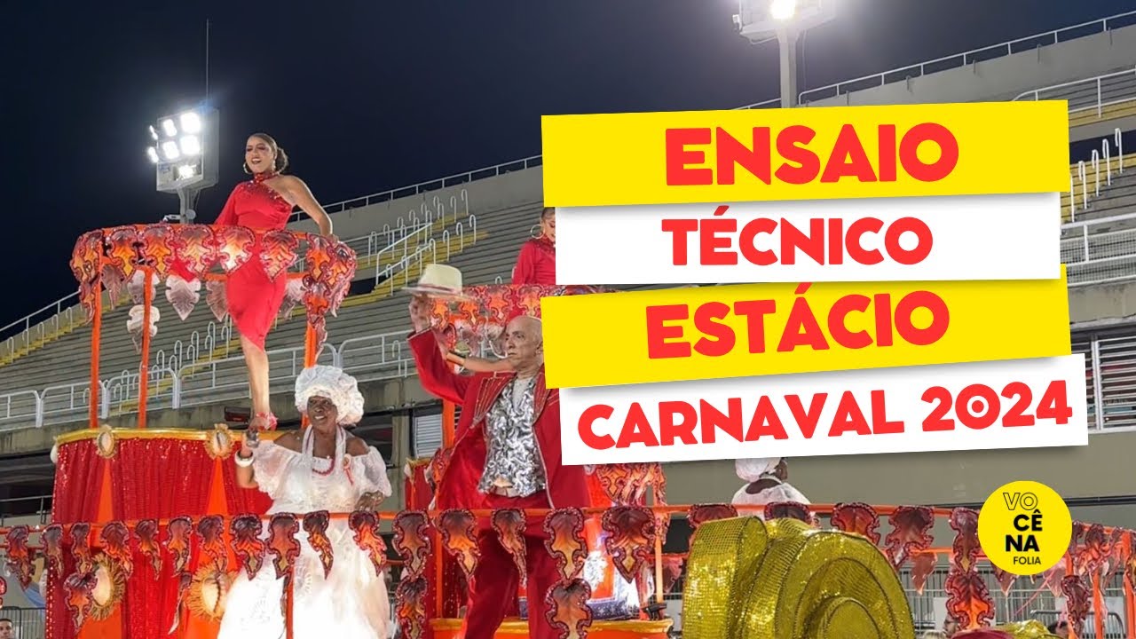 Ensaio Técnico | Estácio de Sá | Carnaval 2024
