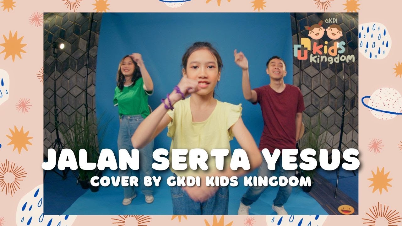 Jalan Serta Yesus (Cover) | GKDI Kids Kingdom | Lagu Sekolah Minggu