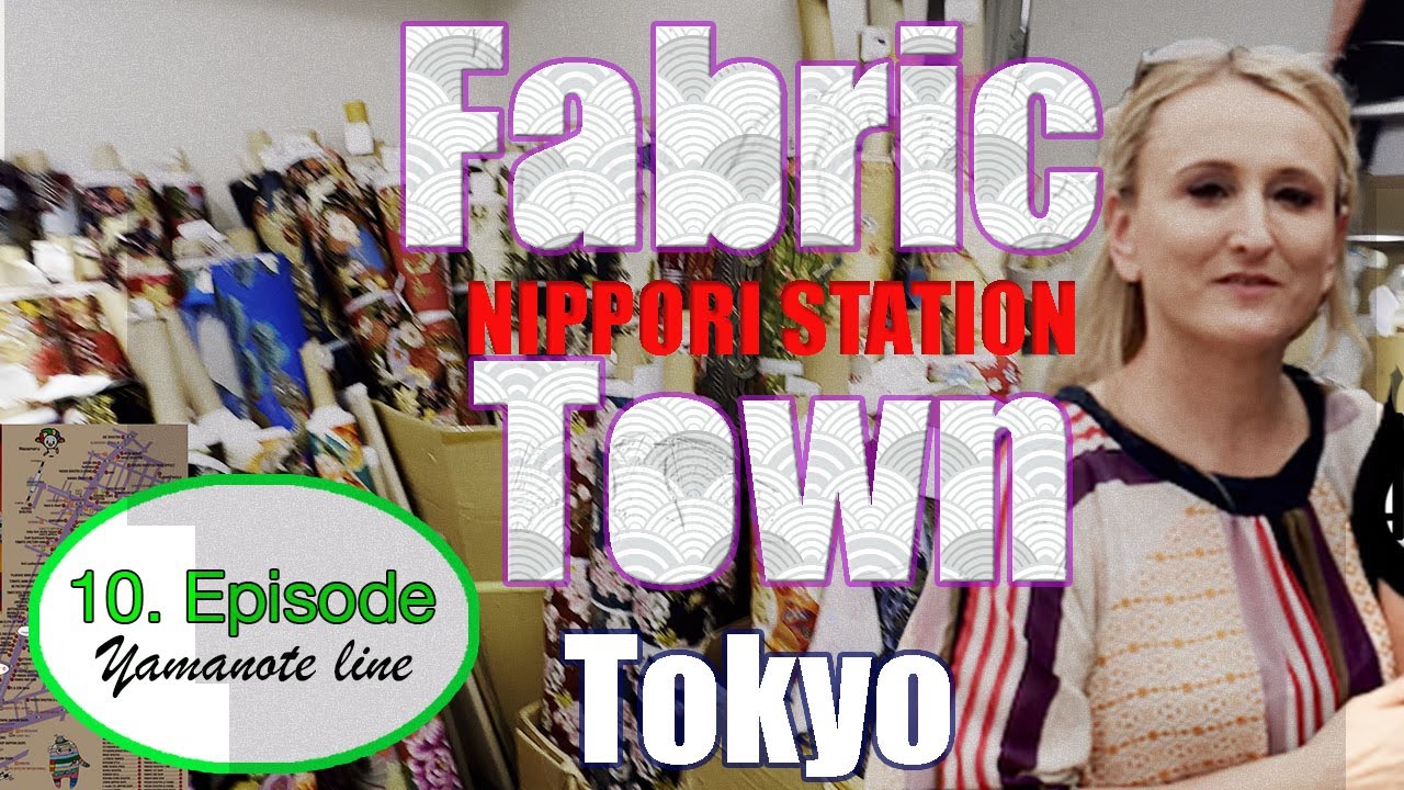 Fabric Town Tokyo | along the Yamanote Line | Travel Japan