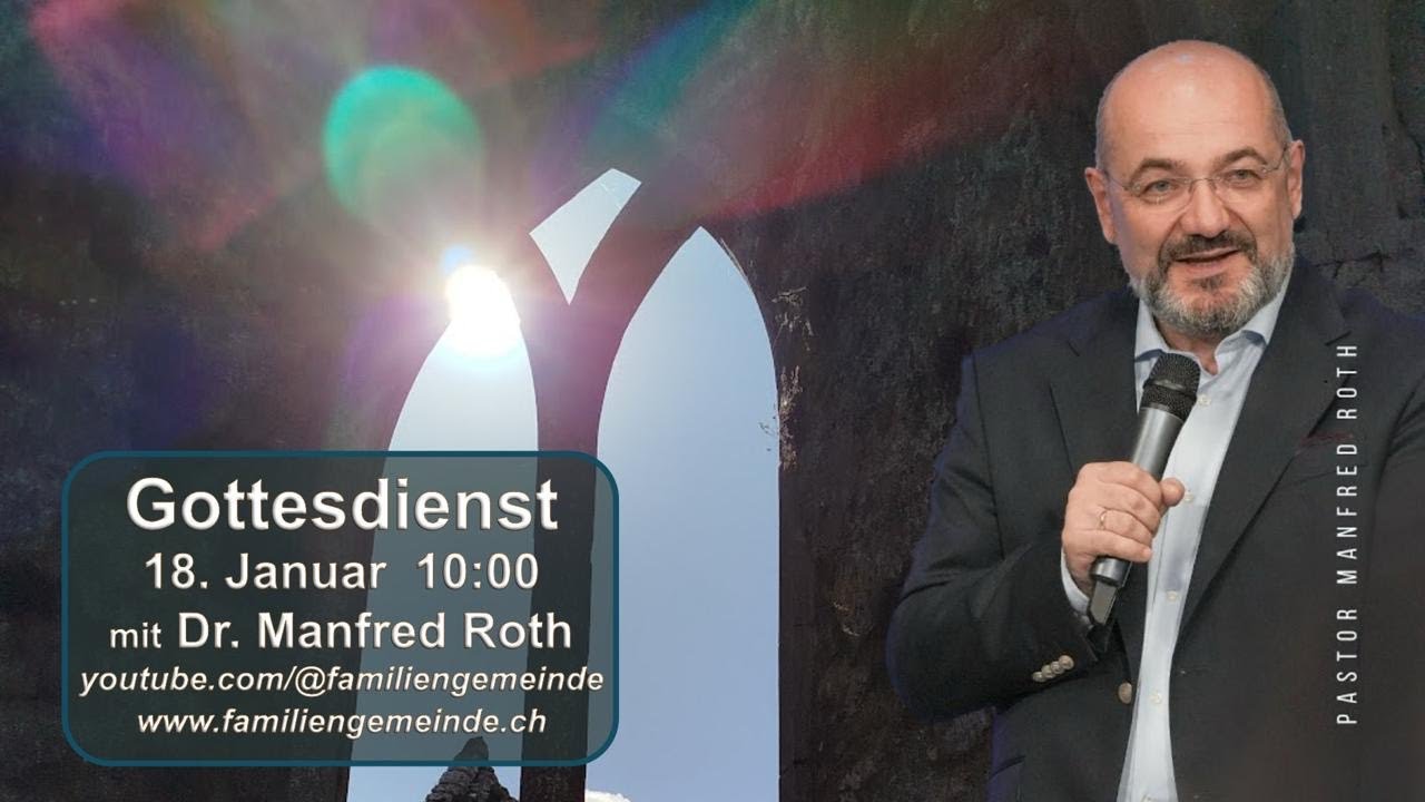 Gottesdienstmit Pastor Manfred Roth  18. Januar 2026