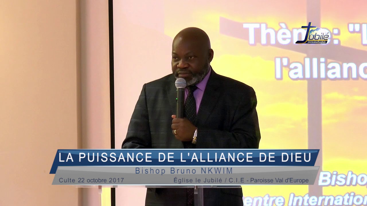 LA PUISSANCE DE L'ALLIANCE AVEC DIEU CULTE 22 OCT 2017 AVEC BISHOP BRUNO NKWIM