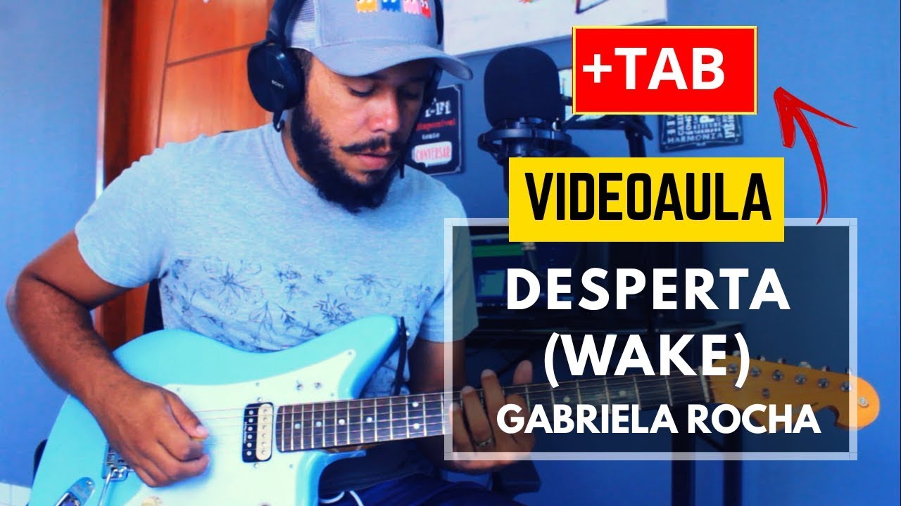 Desperta (Wake) // Gabriela Rocha // Video Aula