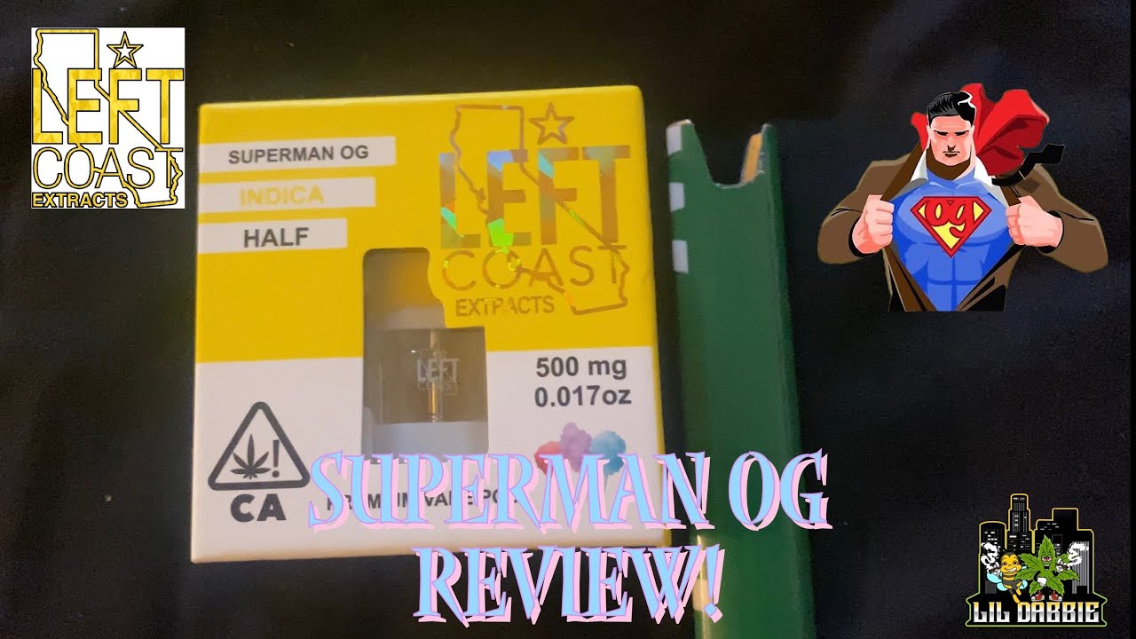 LEFT COAST EXTRACTS Superman OG Review!