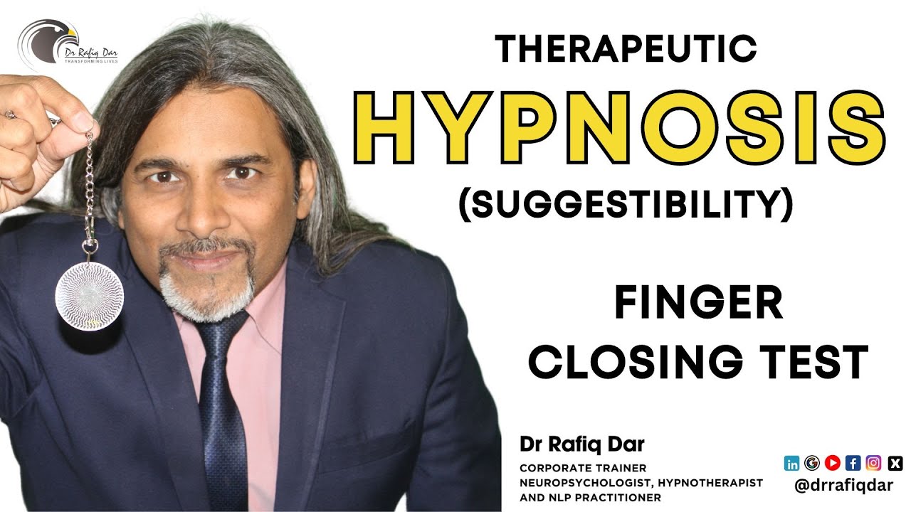 Therapeutic hypnosis (Suggestibility) l Finger Closing Test l Dr Rafiq Dar