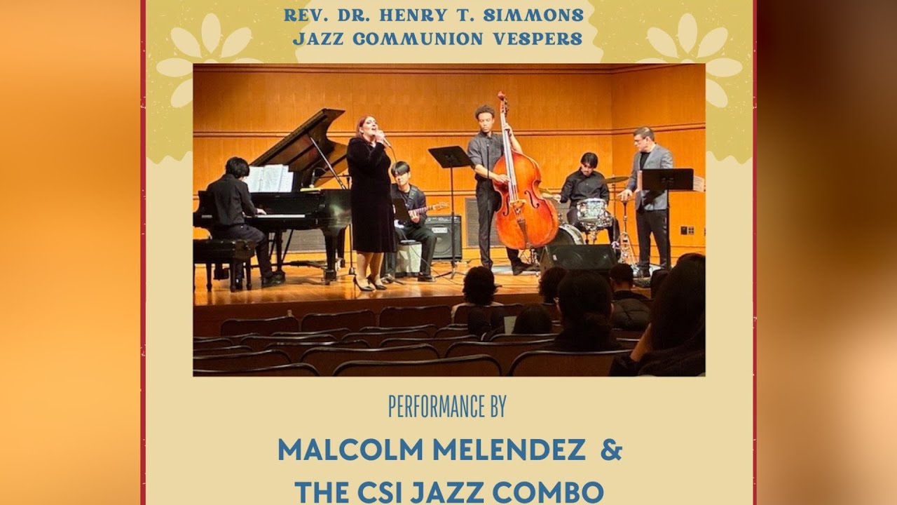 Rev. Dr Henry T. Simmons Jazz Communion Vespers featuring Malcolm Melendez & The CSI Jazz Combo